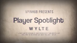 VpinHub Player Spotlight Wylte [upl. by Repmek]