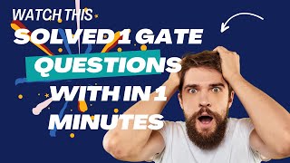 Solved 1 Gate Questions with in 1 minutes [upl. by Floro]