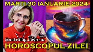 INAINTE MARS⭐HOROSCOPUL DE MARTI 30 IANUARIE 2024 cu astrolog Acvaria [upl. by Siloam]