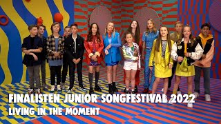 FINALISTEN JSF 2022  LIVING IN THE MOMENT 🎶 OFFICIAL MUSIC VIDEO  JUNIOR SONGFESTIVAL 2022 🇳🇱 [upl. by Maharg]