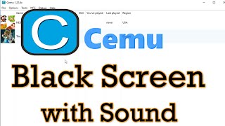 How to Fix Cemu From Black Screen with Sound [upl. by Debi]