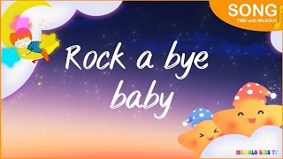 Rock a Bye Baby with Lyrics  Bedtime Lullaby Song for Baby and Kids  Milkolo Kids TV music [upl. by Alvis861]