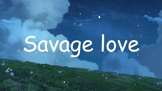 Jason Derulo  Savage Love Lyrics [upl. by Haldi]