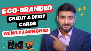 5 Newly Launched CoBranded Credit amp Debit Cards  Best CoBranded cards [upl. by Demetria]