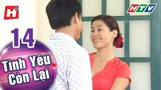 Tình Yêu Còn Lại  Tập 14  HTV Phim Tình Cảm Việt Nam Hay Nhất 2022 [upl. by Shirah]