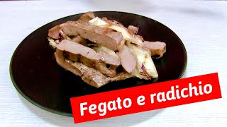 Fegato e Radicchio alla Griglia [upl. by Yelad128]