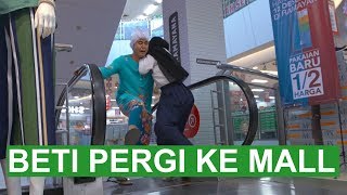 BETI PERGI KE MALL [upl. by Alexandra989]