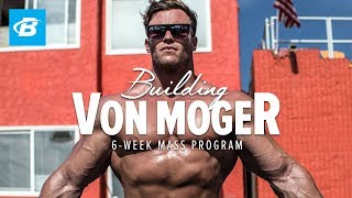 Calum Von Mogers 6Week Mass Training Program  Building Von Moger [upl. by Wiburg]