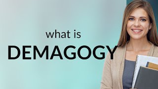 Demagogy • what is DEMAGOGY definition [upl. by Broder155]