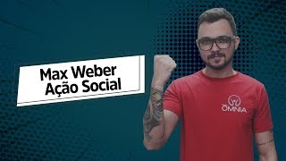 Max Weber Ação Social  Brasil Escola [upl. by Nenney]