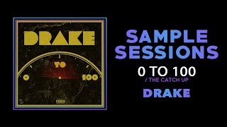 Sample Sessions  Episode 187 0 To 100  Drake [upl. by Ryley]