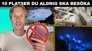 10 PLATSER DU ALDRIG SKA BESÖKA  DEL 5 [upl. by Wandis]