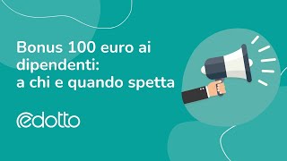 Bonus 100 euro ai dipendenti a chi e quando spetta  Video Guida [upl. by Furtek]