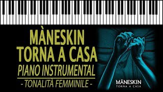 MÅNESKIN  Torna a casa Tonalità FEMMINILE KARAOKE Piano Instrumental [upl. by Felic]