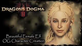 DRAGONS DOGMA 2  Beautiful Female Elf Original Character 11  Female Character Creation [upl. by Foley]