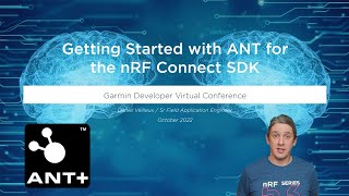 Getting Started with ANT for nRF Connect SDK [upl. by Niwroc503]