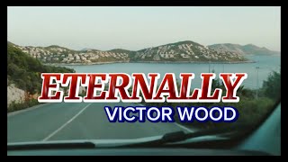 ETERNALLY VICTOR WOODCOVER SONG [upl. by Noirod47]