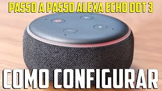 Amazon Alexa Echo Dot  Como configurar e conectar passo a passo [upl. by Aivil]