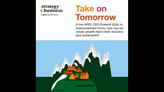 Take on Tomorrow  the APEC CEO Summit In unprecedented times how can we create growth that’s b [upl. by Anerak202]