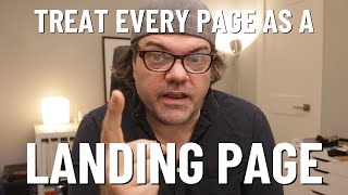 Treat Every Page as a Landing Page  SEO Search Engine Optimization [upl. by Dyche807]