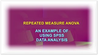 Master Repeated Measures ANOVA in 20 Minutes a Day for Success Using SPSS  A beginners guide [upl. by Naimad]