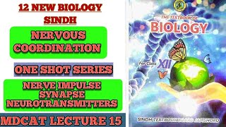 NERVOUS COORDINATION ONE SHOT LECTURE PART 1  NERVE IMPULSE SYNAPSE  NEUROTRANSMITERS [upl. by Ralyat]