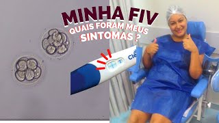 Minha FERTILIZAÇÃO IN VITRO  FIV  Sintomas de Gravidez de Gemeos [upl. by Bat]