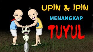 UPIN amp IPIN MENANGKAP TUYUL  cerita horor [upl. by Persian513]