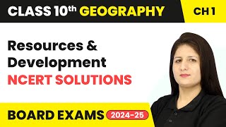 Resources and Development  NCERT Solutions  Class 10 Geography Chapter 1  CBSE 202425 [upl. by Salohci]