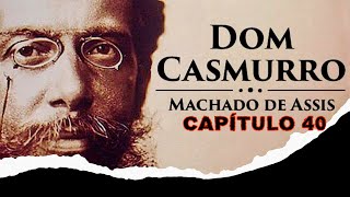 Dom Casmurro  Machado de Assis  Cap 40  Uma Égua [upl. by Irmo]