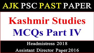 Kashmir Studies MCQs AJK PSC Past Paper Headmaster Headmistress Assistant Director Kashmir Studies [upl. by Armillia]