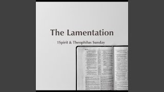 The Lamentation [upl. by Rubliw]