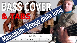 Maneskin  Vengo dalla luna Bass Cover  TABS [upl. by Blondie746]