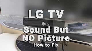 LG TV HAS Sound But NO Picture  Black Screen WITH Sound  10Min Fixes [upl. by Selia]