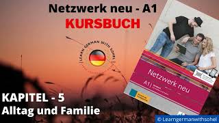 Netzwerk neu Kursbuch  A1 Audio  KAPITEL – 5  Alltag und Familie [upl. by Ocramed]