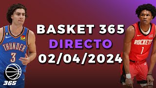 Directo 2 de Abril de 2024  BASKET 365 [upl. by Uchida]