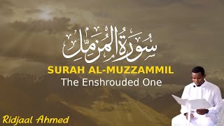 Surah AlMuzzammil  سورة المزمل  Ridjaal Ahmed [upl. by Frisse]