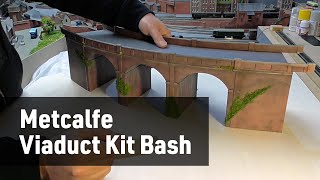 Metcalfe Viaduct Kit Bash [upl. by Aztiley]