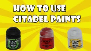 How to Use Citadel Paints [upl. by Nairoc308]