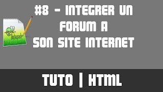 TUTO HTML  8 Intégrer un forum à son site internet [upl. by Roos]