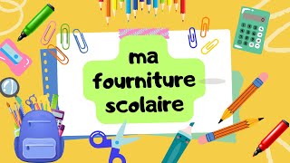 la fourniture scolaire apprendre le français [upl. by Lombardy483]