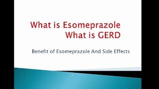 What is Esomeprazole used forWhat is GERDPresentation of Esomeprazole [upl. by Eelegna]