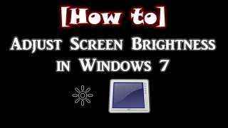 How to Adjust Screen Brightness in Windows 7 [upl. by Anead]