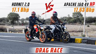 Apache 160 4V HP quotHigh Powerquot vs Hornet 20 Drag Race  race till their potential [upl. by Nodnorb]