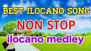 THE BEST OF ILOCANO MEDLEYNONSTOP ILOCANO MEDLEY [upl. by Eeresid]