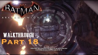 Batman Arkham Knight  Part 18  Excavator Tunnel Battle [upl. by Cordie]