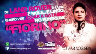 Dj Vabi Nogueira  Fiorino Remix Gabriel Gava [upl. by Kramer371]