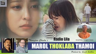 Marol Thoklaba Thamoi Radio Lila  Thangjam Chaoba [upl. by Ikilisav]