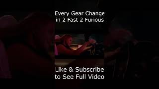 Every Gear Change in 2 FAST 2 FURIOUS shorts [upl. by Akienat]