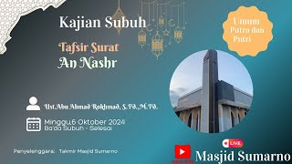 kajian Subuh Tafsir Surat Wn Nashr  UstAbu Ahmad RokhmadSPdMPd [upl. by Ardnuasak]